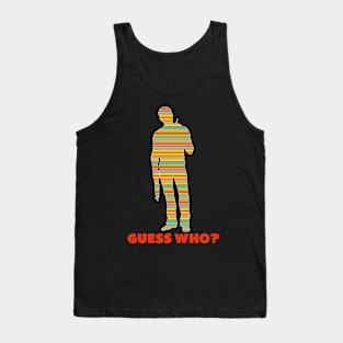 GUESS WHO? Tank Top